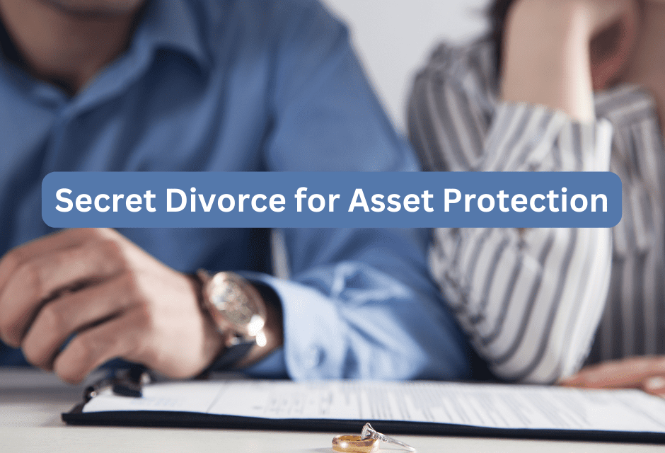 This Country Offers Secret Divorce – How You Can Use it For Asset Protection in 2025