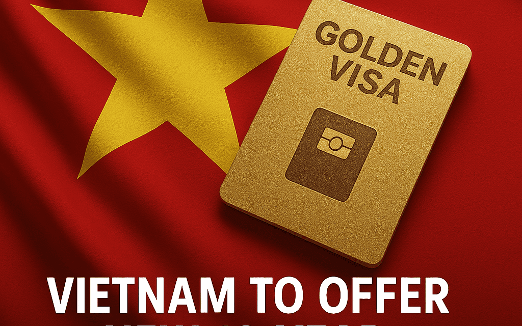 Vietnam to Offer New 10-Year Golden Visa